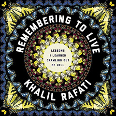 ACCESS PDF 📰 Remembering to Live: Lessons I Learned Crawling out of Hell by  Khalil