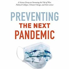 View [KINDLE PDF EBOOK EPUB] Preventing the Next Pandemic: Vaccine Diplomacy in a Time of Anti-scien