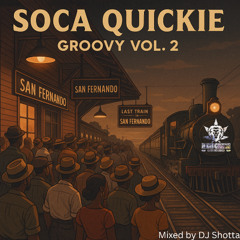 Soca Quickie Groovy Vol 2