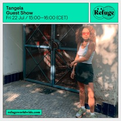 Tangela - live @ Refuge Worldwide Berlin 22/07/22