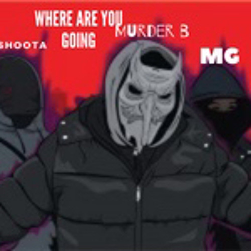 Murder B Aston X MG x ANT SHOOTA - WHERE ARE YOU (OFFICIAL AUDIO)