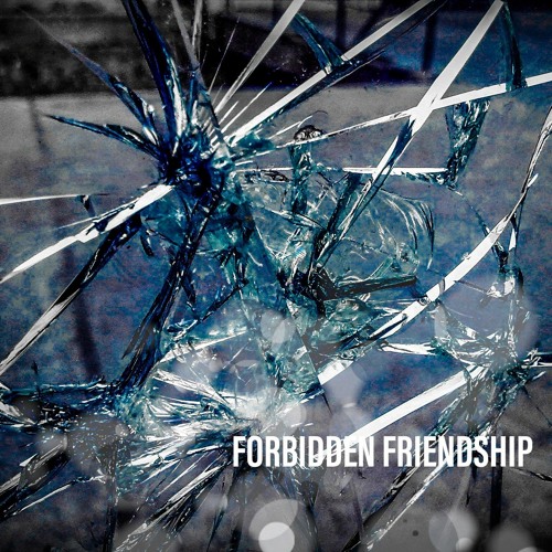 Forbidden Friendship