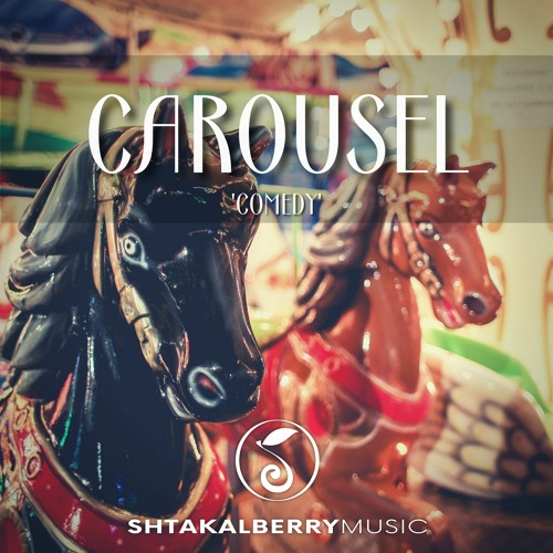 Stream Carousel (Comedy) | Background Music | FREE DOWNLOAD by ShtakalBerry  | Music for Superb Projects | Listen online for free on SoundCloud