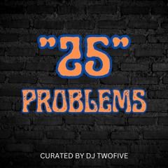 25 PROBLEMS
