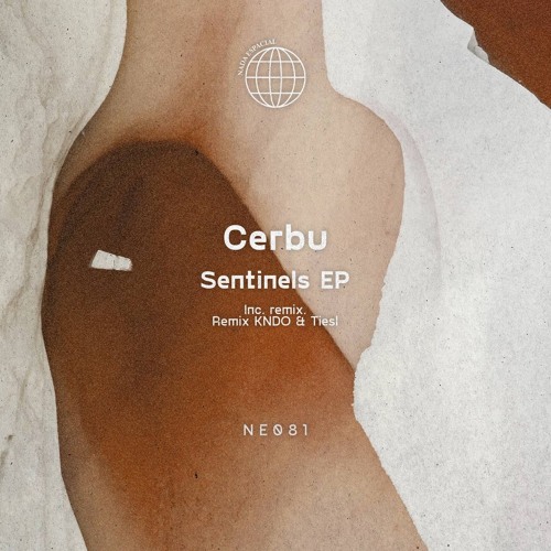 PREMIERE : Cerbu - Sentinels (Tiesl Remix) [NE081]