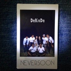 Medley DeKaDe by Neversoon