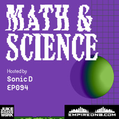 Math & Science Ep. 094