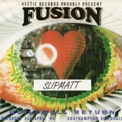 Slipmatt @ Fusion - 'Guildhall Return' - Southampton (02/04/1994)