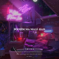 Thina - Boodim ma male ham ( prod. Mprodes)