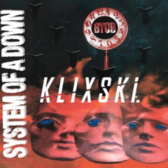 SYSTEM OF THE DOWN - B.Y.O.B. (KLIXSKI FLIP)