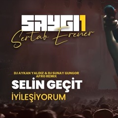 Selin Geçit - İyileşiyorum (Dj Aykan YALDIZ & Dj Sunay GÜNGÖR Afro Remix)