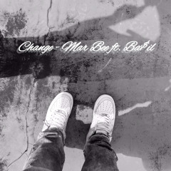 Change - Mar Bee ft.Ba$il