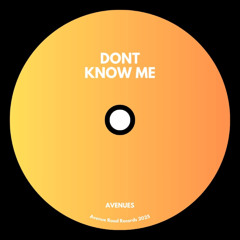 Dont Know Me
