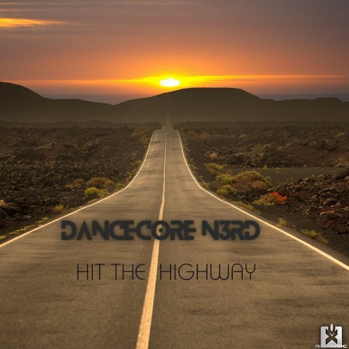 Dancecore N3rd - Hit The Highway (DrumMasterz Remix) ★ SINGLE ★ OUT NOW! JETZT ERHÄLTLICH!