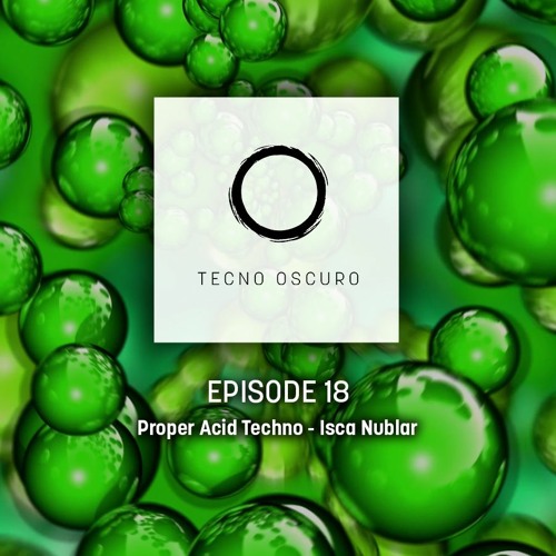 TECNO OSCURO No. 18 - Isca Nublar - Acid Techno