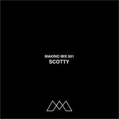 Makino Mix 001 - Scotty