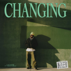 Changing (feat. Meech)