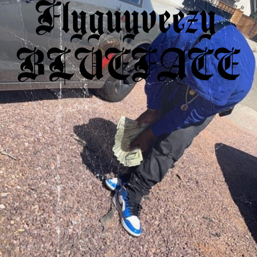 FlyGuyVeezy - BLUEFACE (Prod by RunItUpBeats)
