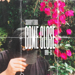 Come Close (feat. Bri C)