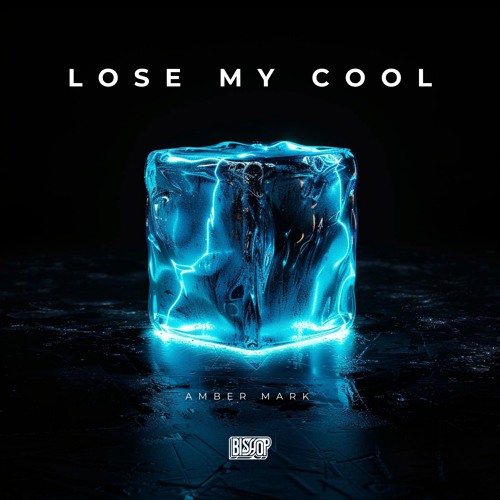 Amber Mark - Lose My Cool (Bishop Edit)
