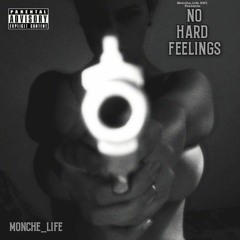 Monche_Life - N.H.F (NO HARD FEELINGS)