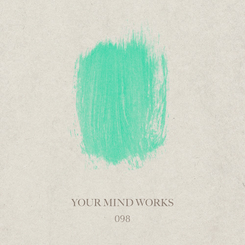 your Mind works - 098: Progressive House