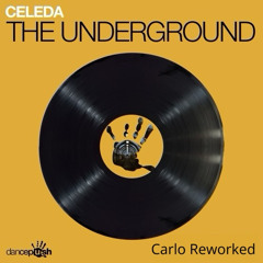 Carlo - The Underground (Reworked)