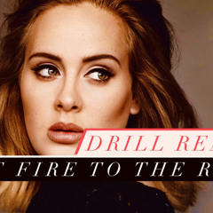 Set fire to the rain - Adele (OFFICIAL DRILL REMIX)