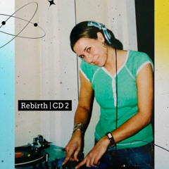 REBIRTH  | Birthday Mix CD 2