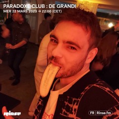 Paradoxe Club : De Grandi - 22 Mars 2023