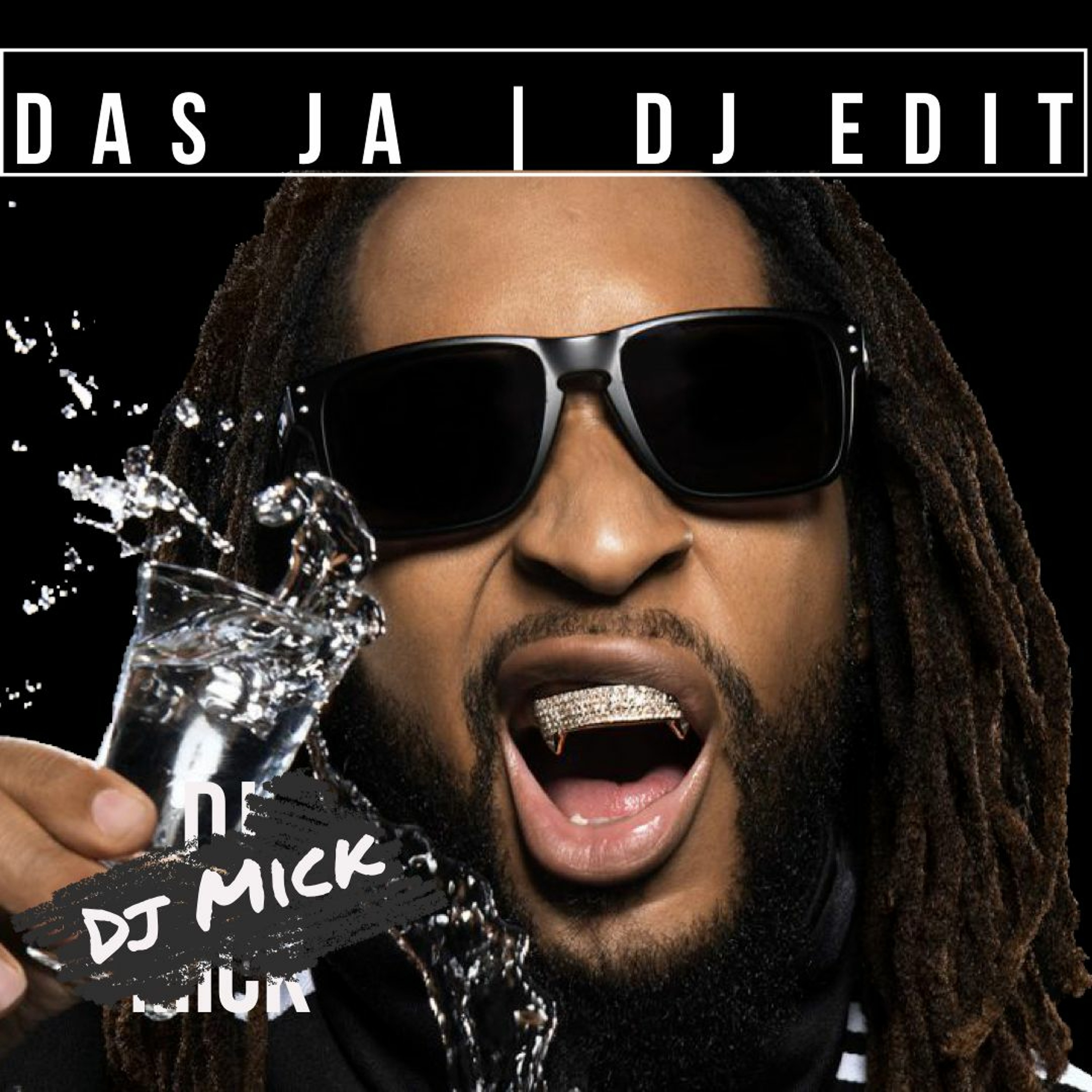 Dj Mick | Das Ja Ft Lil Jon | Dj Edit episode artwork