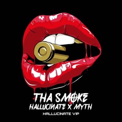 Tha Smoke (Hallucinate VIP)