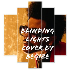 BEGIZE’s cover of BLINDING LIGHTS ( The Weeknd) Ethiopian Amharic version