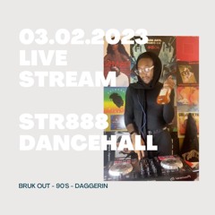 03.02.2023 LIVESTREAM - STRAIGHT DANCEHALL BRUK OUT, 90'S, DAGGERIN