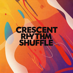 Crescent Rhythm Shuffle