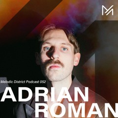 Adrian Roman || Podcast Series 052