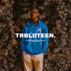 Trbldteens [Prod. Nicotine]