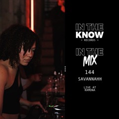 In The Mix 144 - Savannahh Live From Ramona