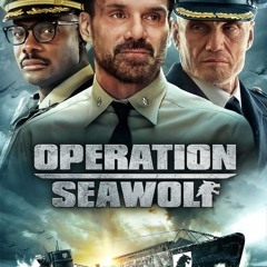 1fo[HD-1080p] Operation Seawolf Téléchargement free FR!