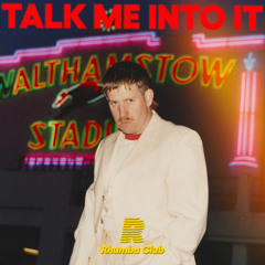 Talk Me Into It