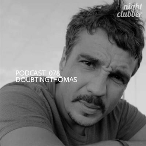 DoubtingThomas, Nightclubber Podcast 78