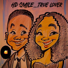 HD SMILE_TRUE LOVER