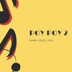 Poy Poy 2 - Park Stage