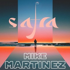 Safra Sounds | Mike Martinez
