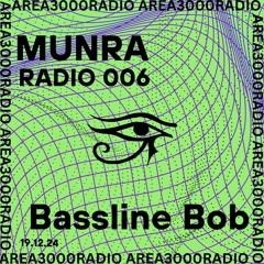 Munra Radio Ep 6 w. Bassline Bob - 19/122024
