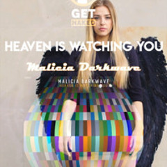Malicia Darkwave - Heaven is Watching You (Original Mix)[GetNaked]
