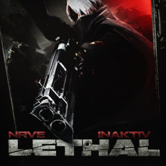 NRVE X INAKTIV - LETHAL (FREE)