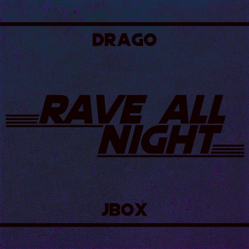 Stream Rave all night [Free DL] by Drago | Listen online for free on ...