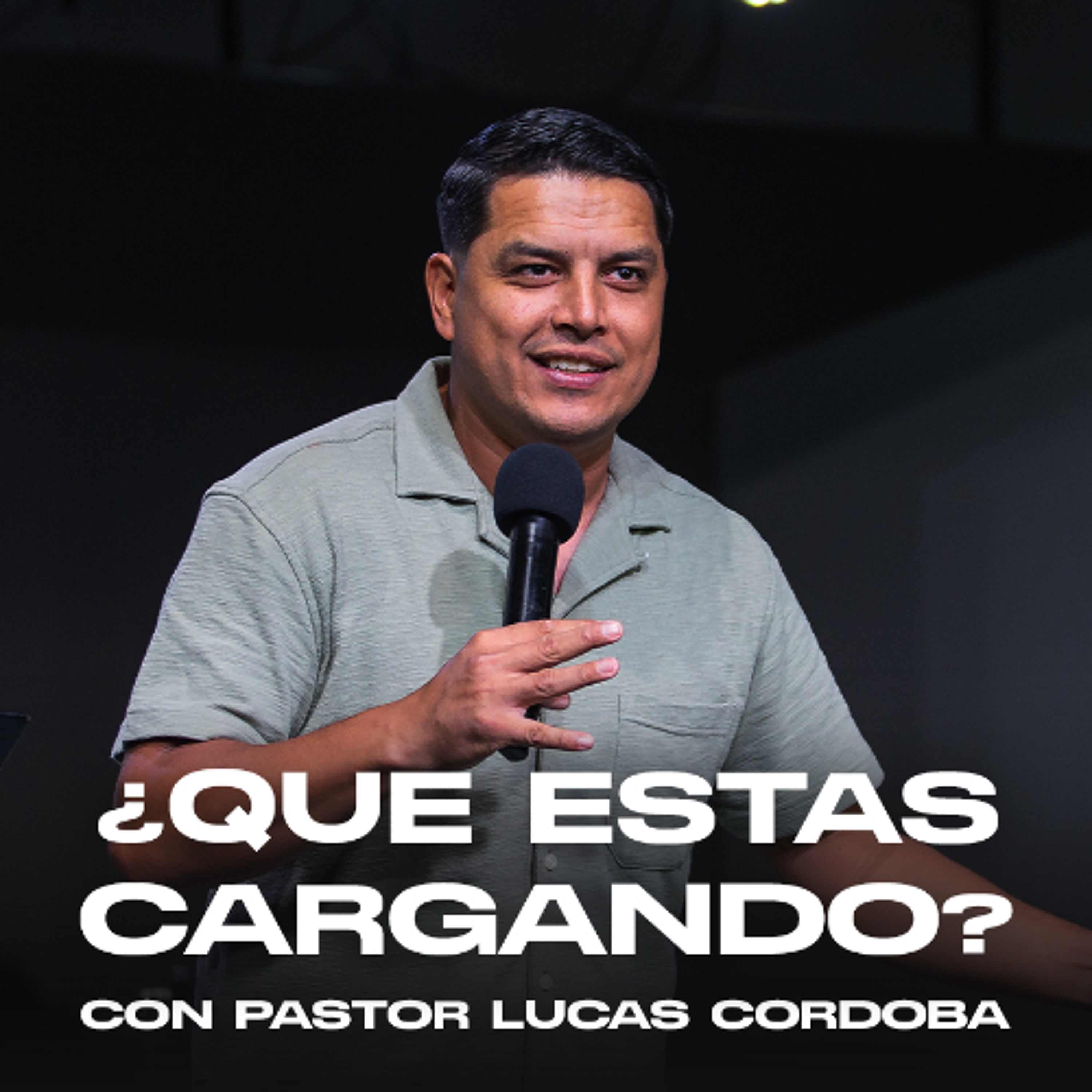 "¿Que Estas Cargando?" con Pastor Lucas Cordoba episode artwork