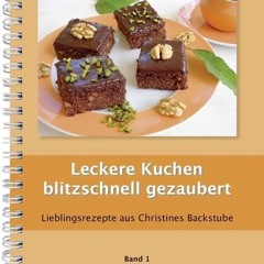 audio Leckere Kuchen blitzschnell gezaubert für den TM31 und TM5 (Lieblingsrezepte aus Christines